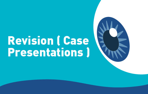 Revision ( Case Presentations )