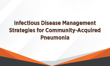 Infectious Disease Management: Strategies for Community-Acquired Pneumonia