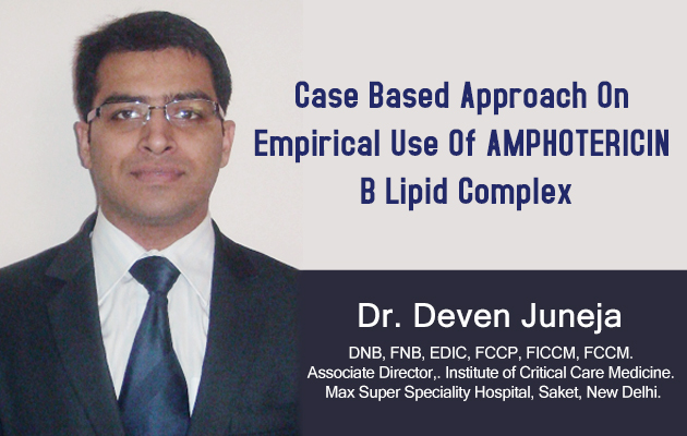 Case Based Approach On Empirical Use Of AMPHOTERICIN B Lipid Complex