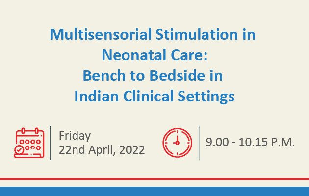 Multisensorial Stimulation in Neonatal Care: Bench to Bedside in Indian Clinical Settings