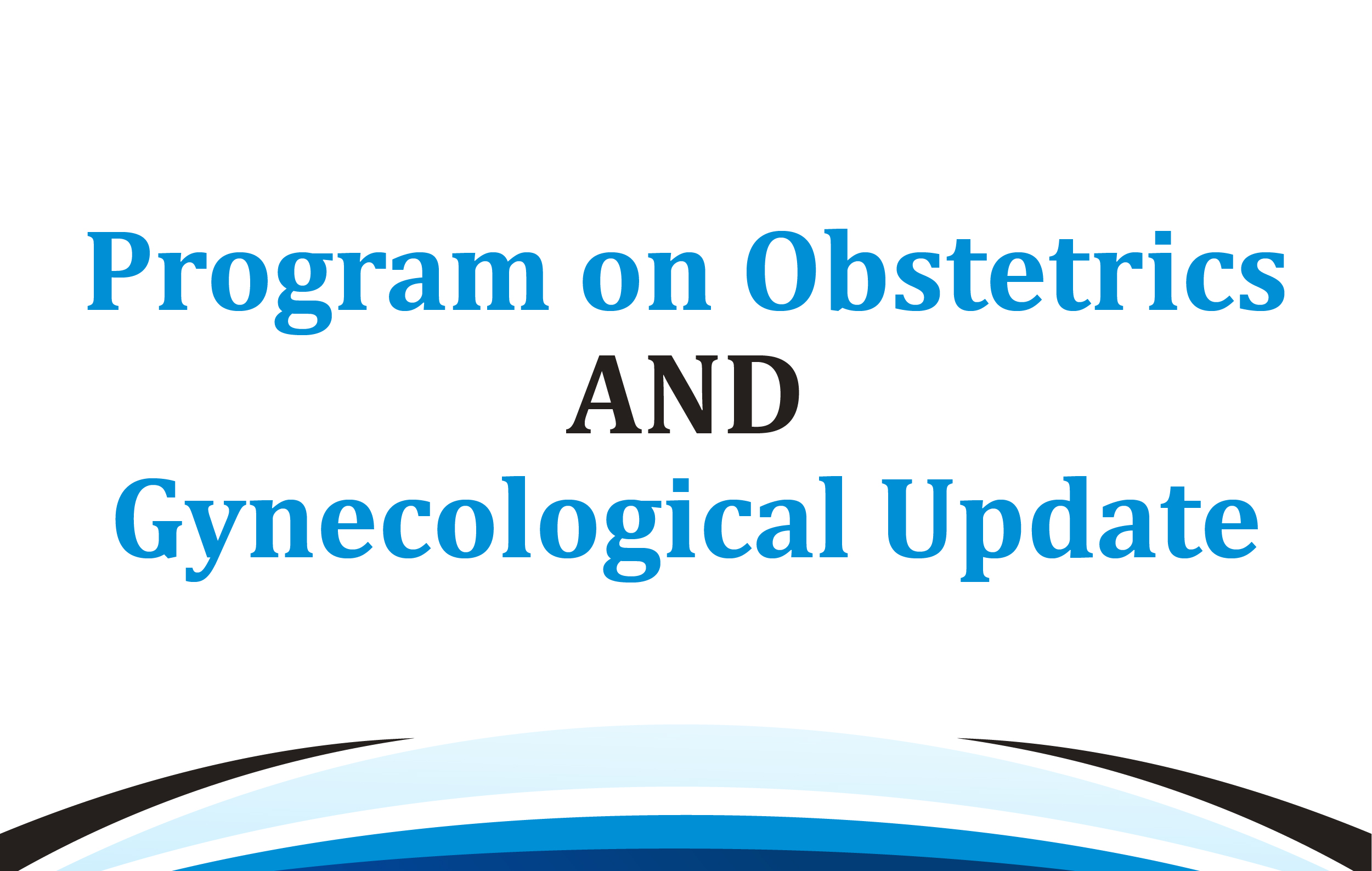 Program on Obstetrics and Gynecological Update