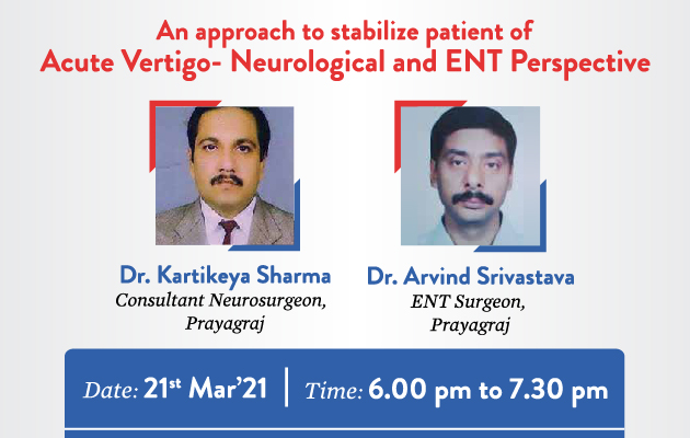 An approach to stabilize patient of Acute Vertigo- Neurological and ENT Perspective