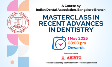 Masterclass in Recent Advances in Dentistry