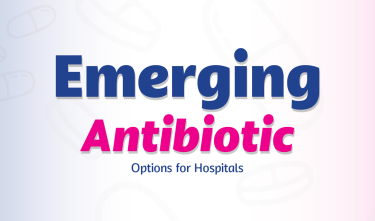 Emerging Antibiotic options for Hospitals