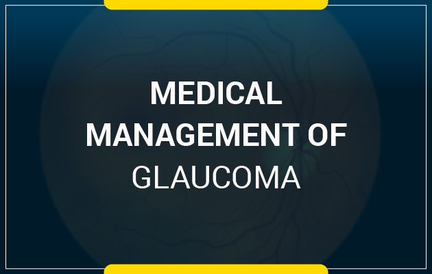 Medical Management of Glaucoma
