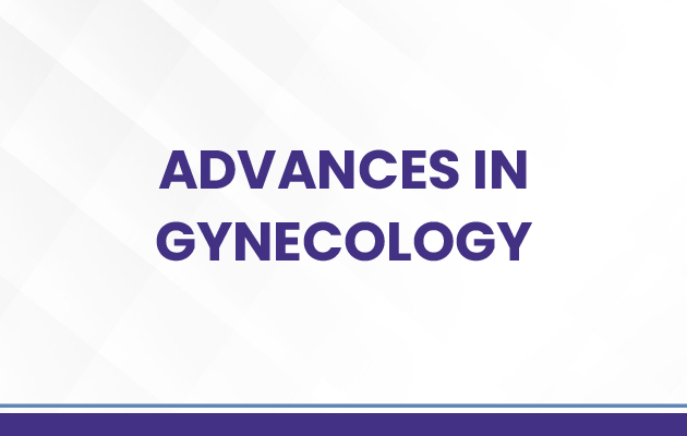 Advances in Gynecology
