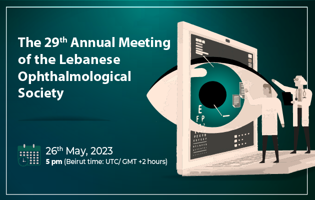 The 29th Annual Meeting of the Lebanese Ophthalmological Society