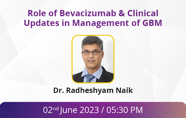 Role of Bevacizumab & clinical updates in management of GBM